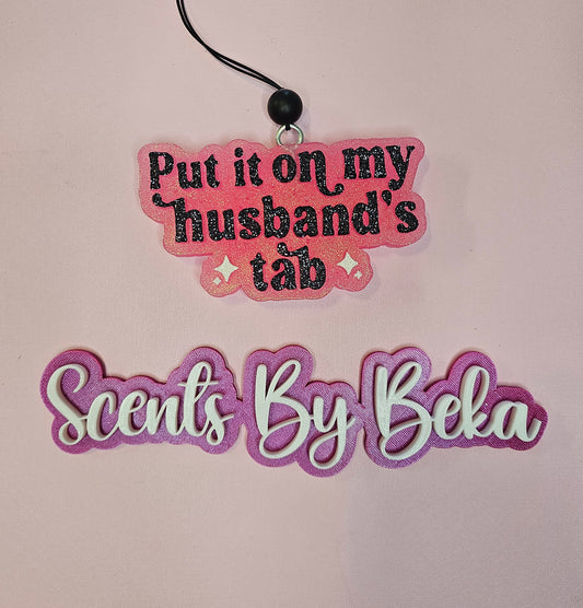 Put it on my husband's tab freshie